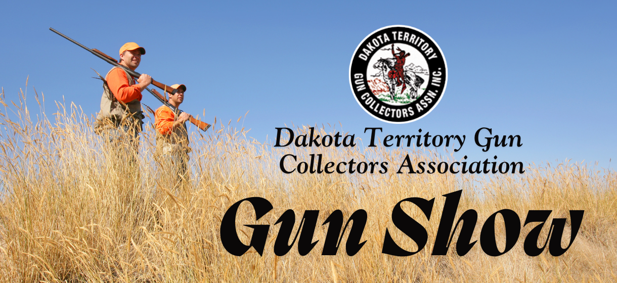 Dakota Territory Gun Collectors Show 2025